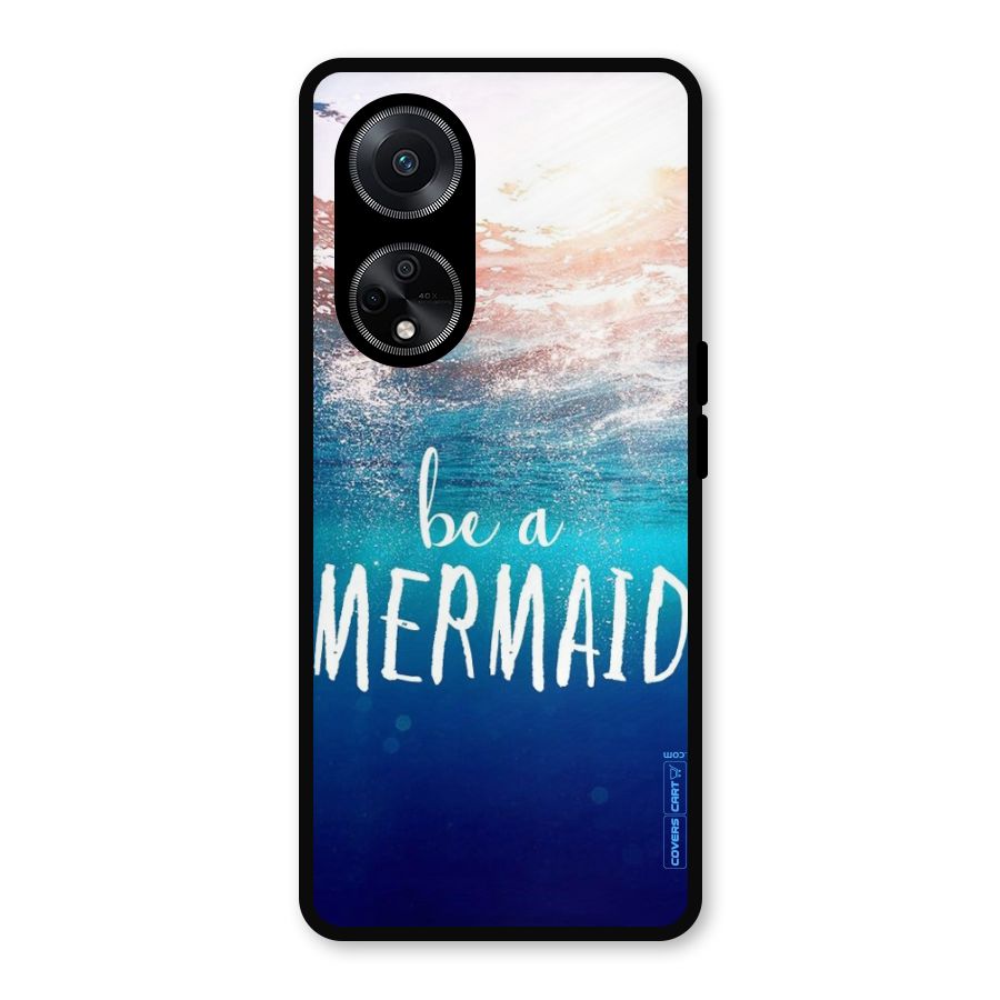 Be A Mermaid Metal Back Case for Oppo F23