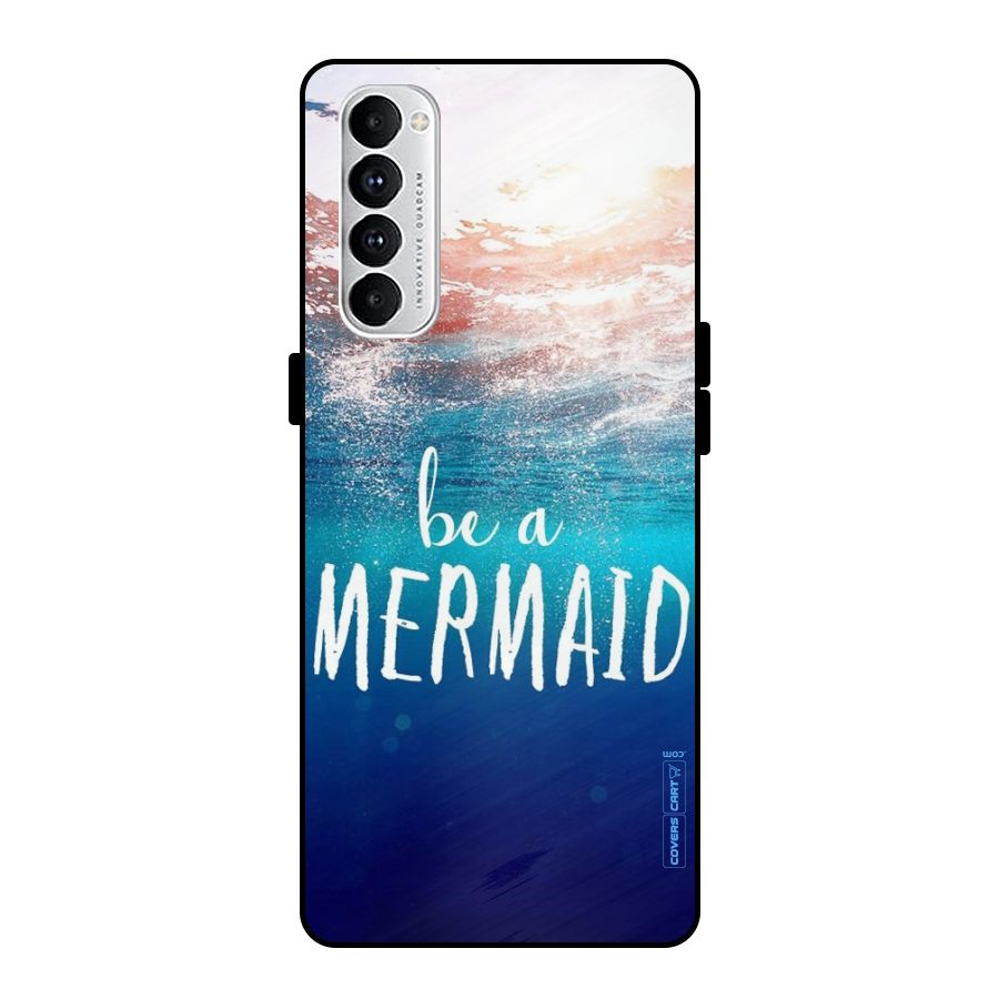 Be A Mermaid Metal Back Case for Oppo Reno4 Pro