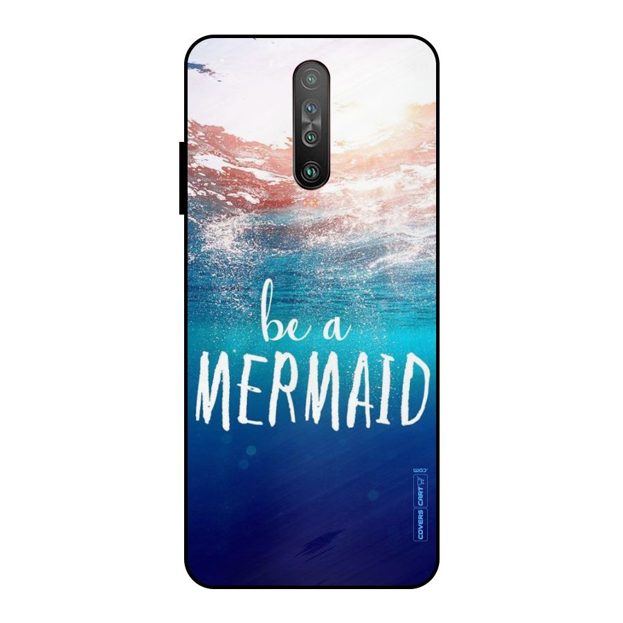Be A Mermaid Metal Back Case for Poco X2