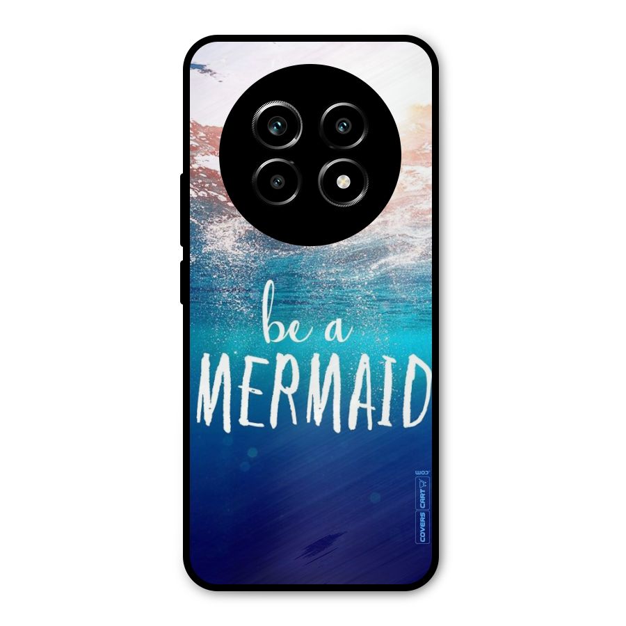 Be A Mermaid Metal Back Case for Realme 13 Pro