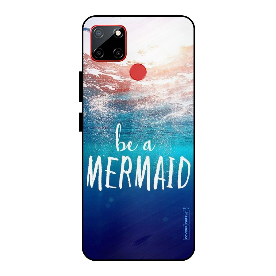 Be A Mermaid Metal Back Case for Realme C12