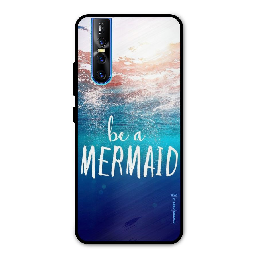 Be A Mermaid Metal Back Case for Vivo V15 Pro