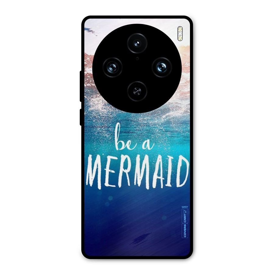 Be A Mermaid Metal Back Case for Vivo X100 Pro