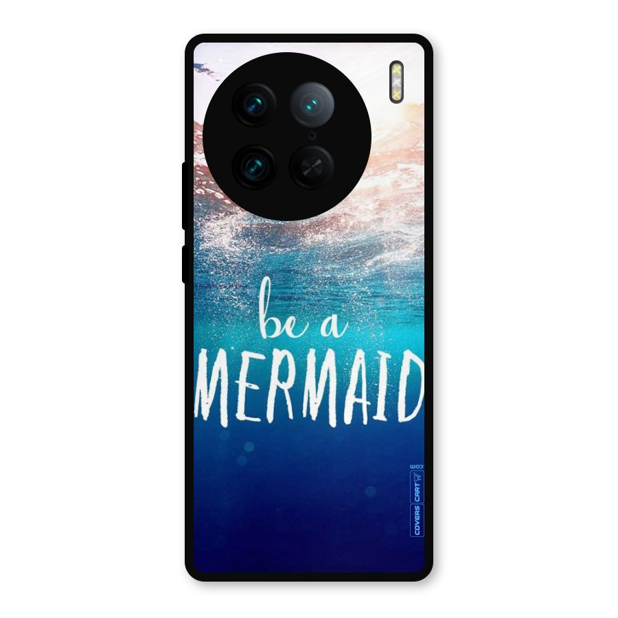 Be A Mermaid Metal Back Case for Vivo X90 Pro