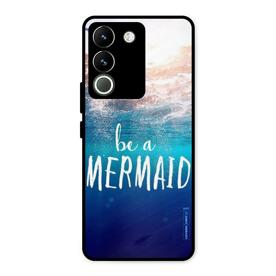 Be A Mermaid Metal Back Case for Vivo Y200