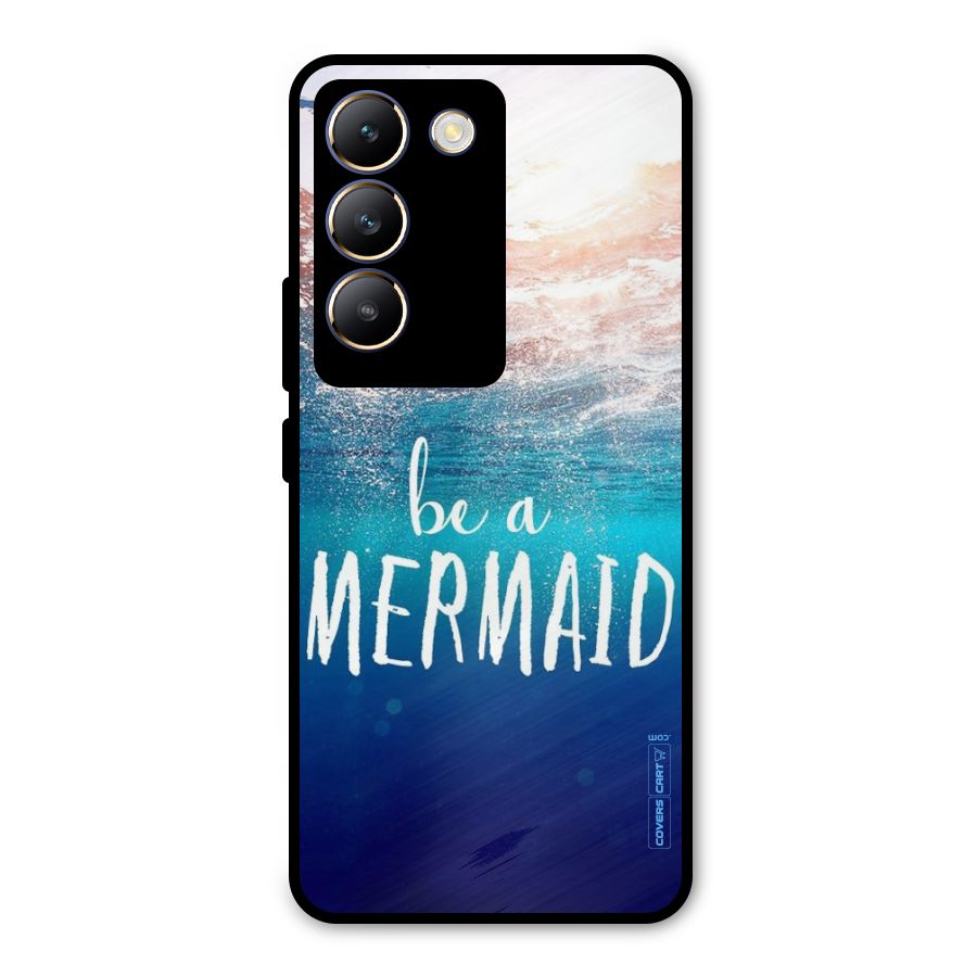 Be A Mermaid Metal Back Case for Vivo Y200e