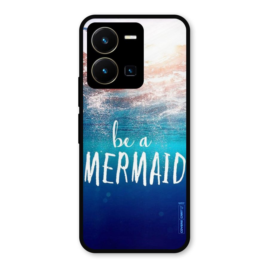 Be A Mermaid Metal Back Case for Vivo Y35