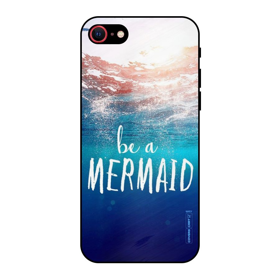 Be A Mermaid Metal Back Case for iPhone 8