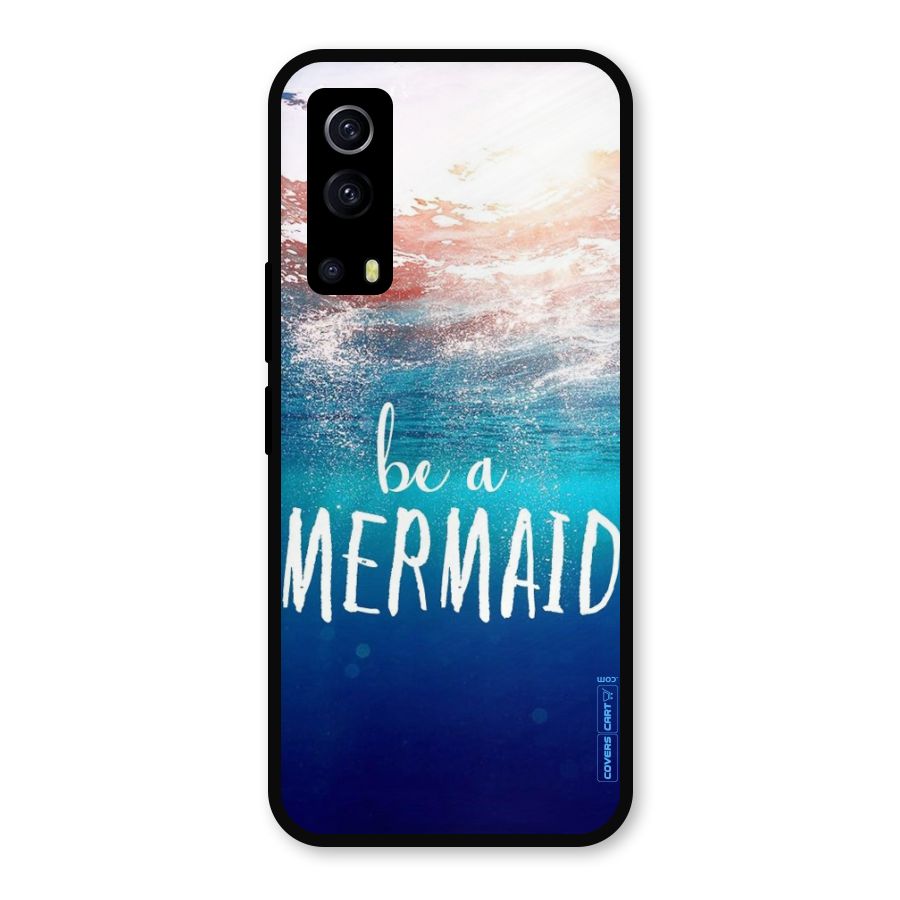 Be A Mermaid Metal Back Case for iQOO Z3