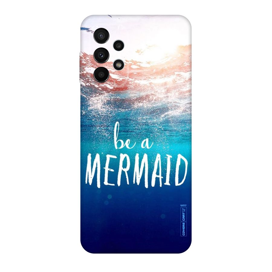 Be A Mermaid Original Polycarbonate Back Case for Galaxy A23