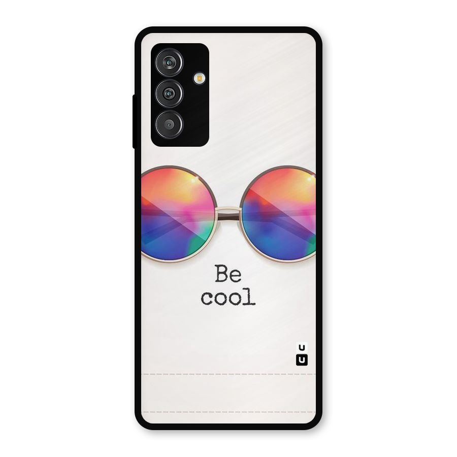 Be Cool Metal Back Case for Galaxy F13