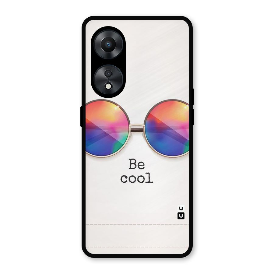 Be Cool Metal Back Case for Oppo A78