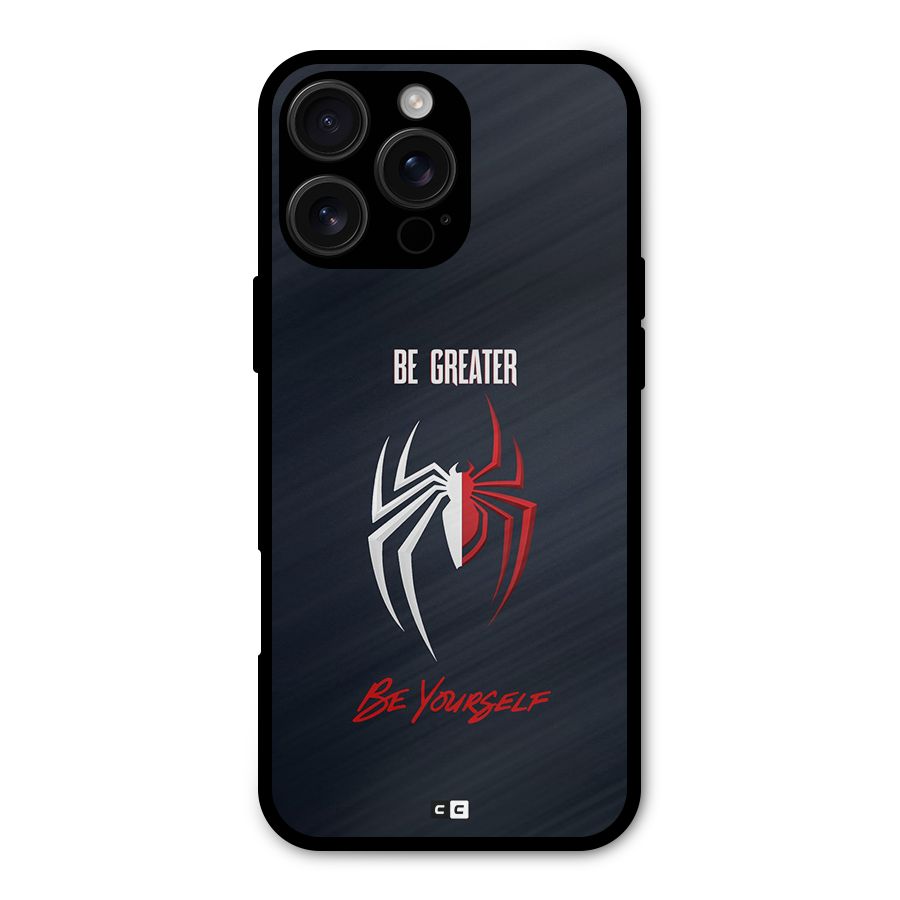 Be Greater Metal Back Case for iPhone 16 Pro Max
