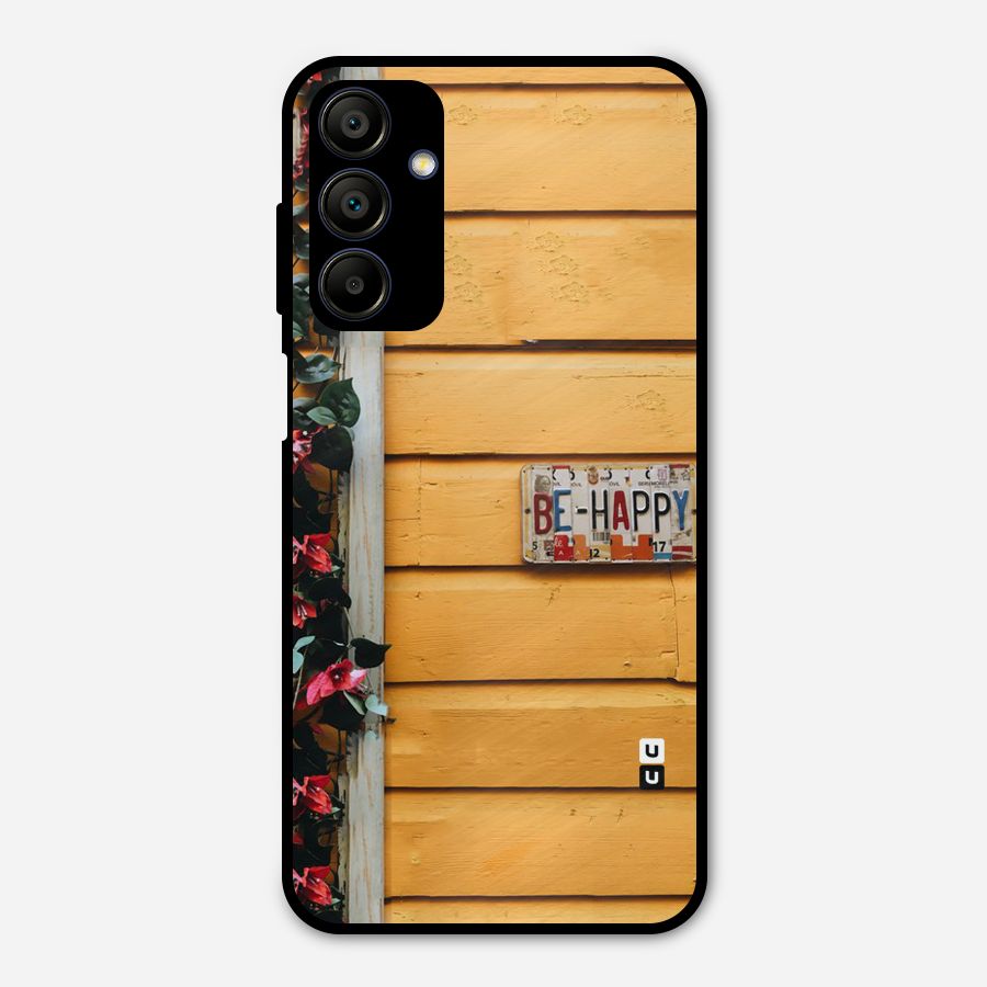 Be Happy Yellow Wall Metal Back Case for Galaxy A15 5G