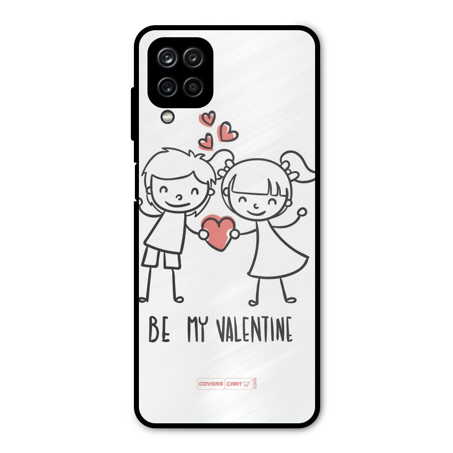 Be My Valentine Metal Back Case for Galaxy A12