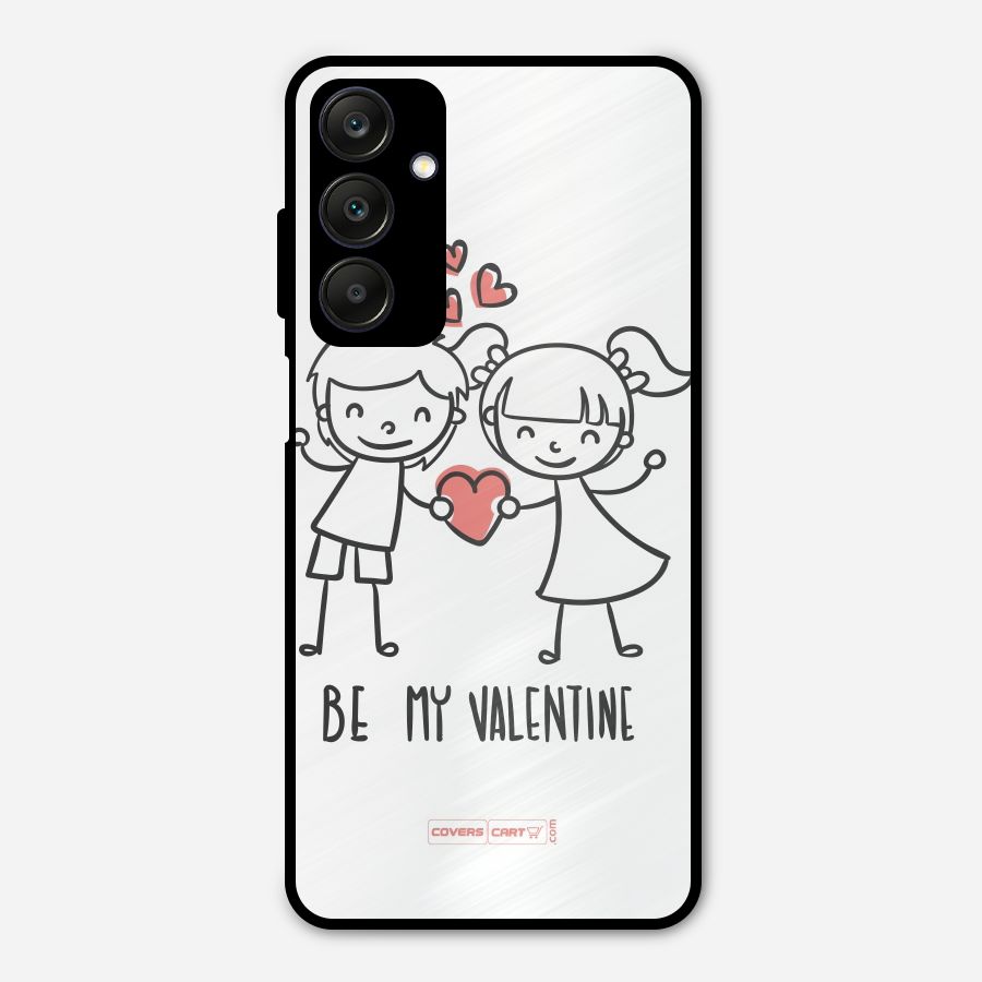 Be My Valentine Metal Back Case for Galaxy A25 5G