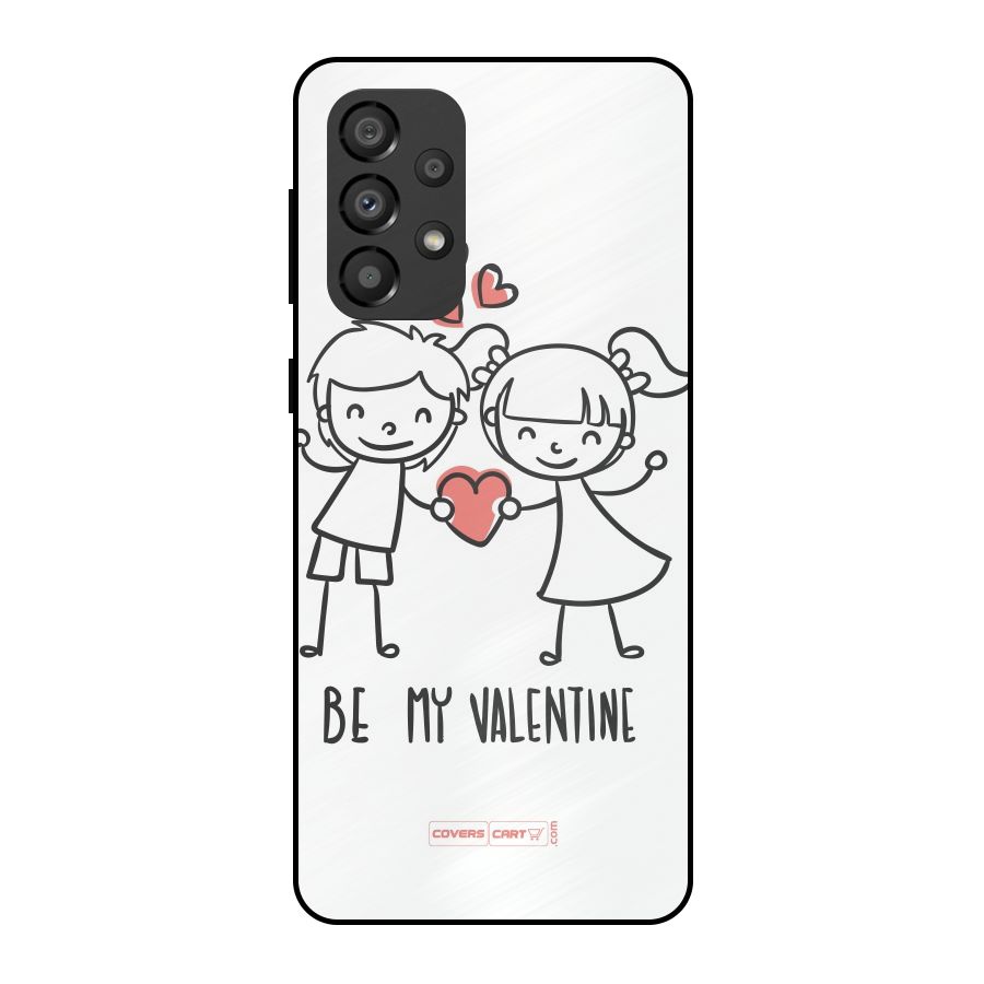 Be My Valentine Metal Back Case for Galaxy A33 5G