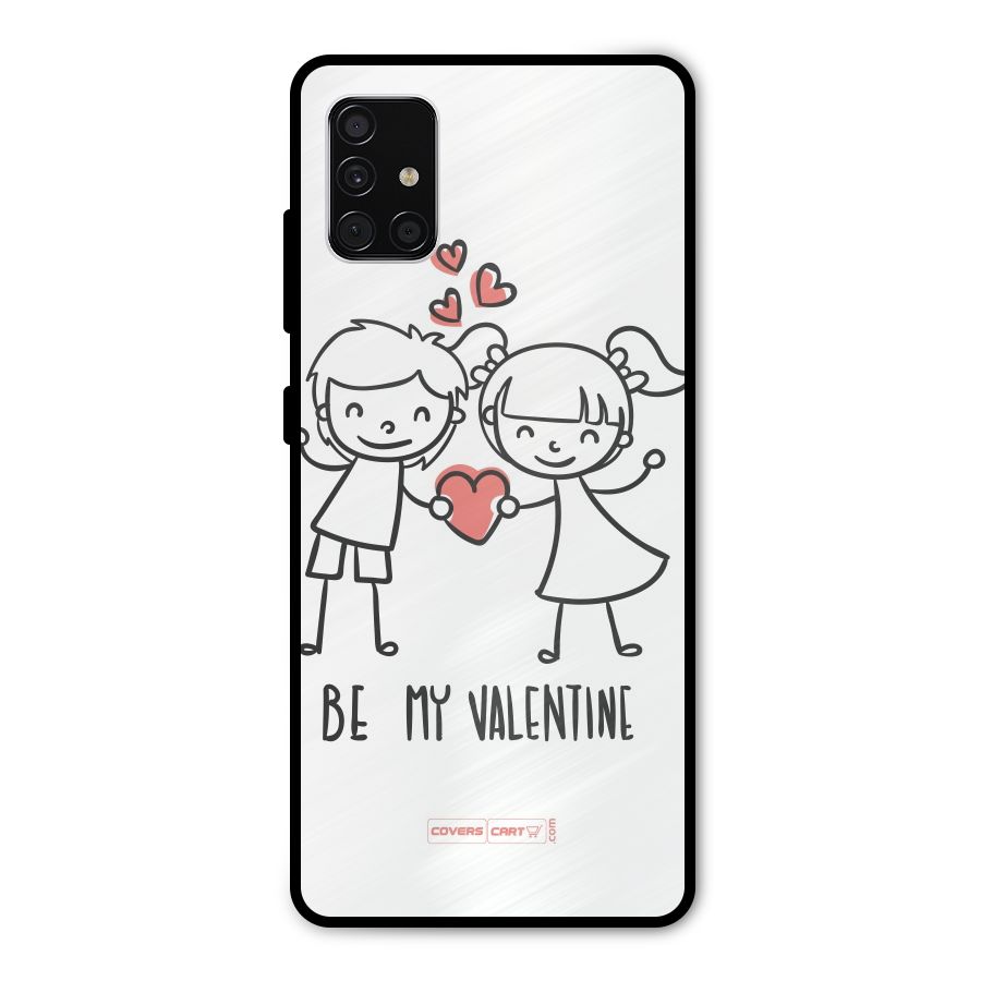 Be My Valentine Metal Back Case for Galaxy A51
