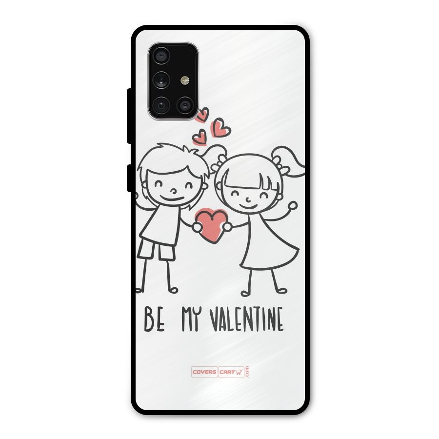 Be My Valentine Metal Back Case for Galaxy A71