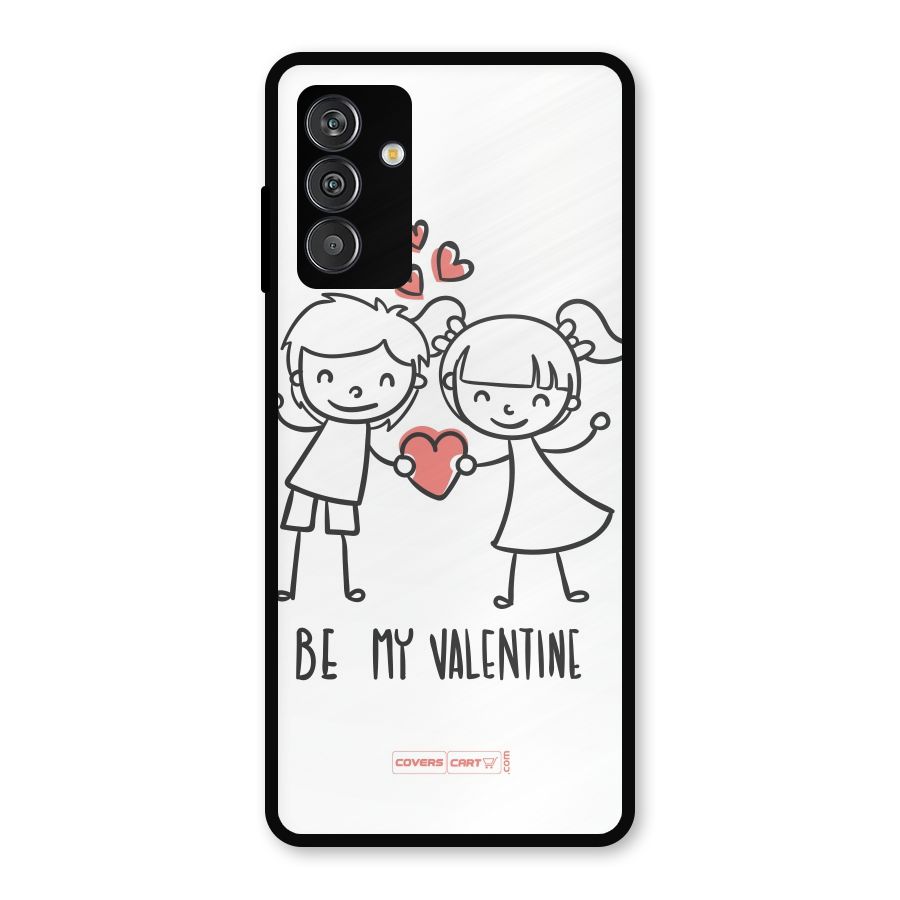 Be My Valentine Metal Back Case for Galaxy F13