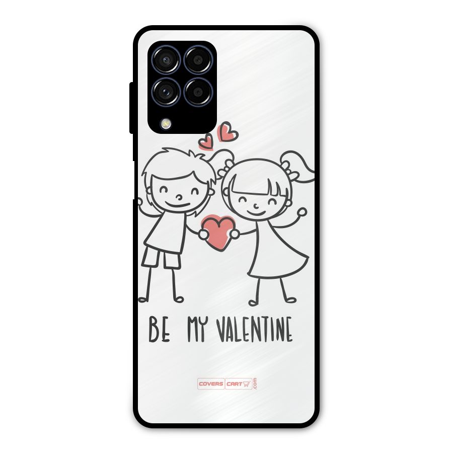 Be My Valentine Metal Back Case for Galaxy M53 5G