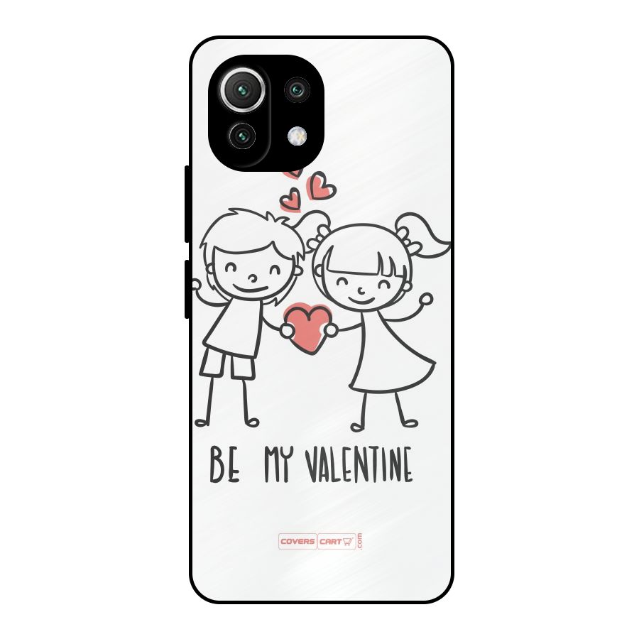 Be My Valentine Metal Back Case for Mi 11 Lite NE 5G