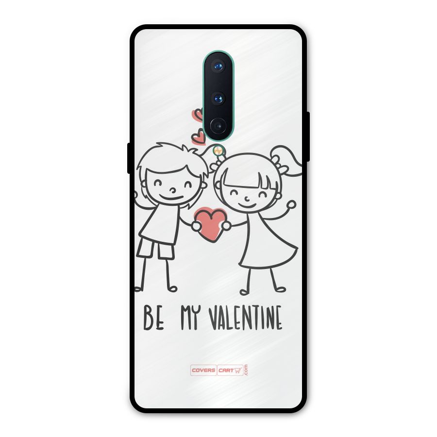 Be My Valentine Metal Back Case for OnePlus 8