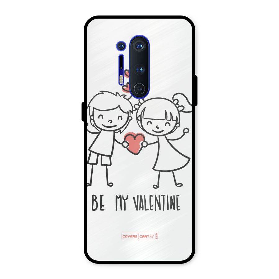Be My Valentine Metal Back Case for OnePlus 8 Pro