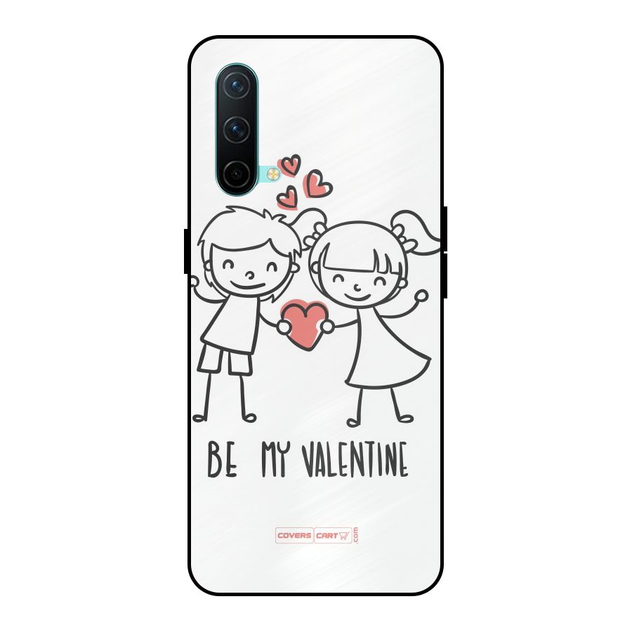 Be My Valentine Metal Back Case for OnePlus Nord CE 5G