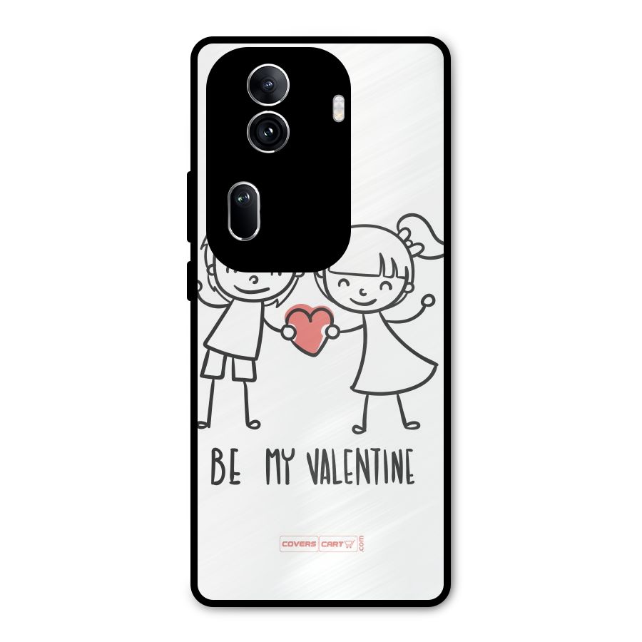 Be My Valentine Metal Back Case for Oppo Reno11 Pro 5G