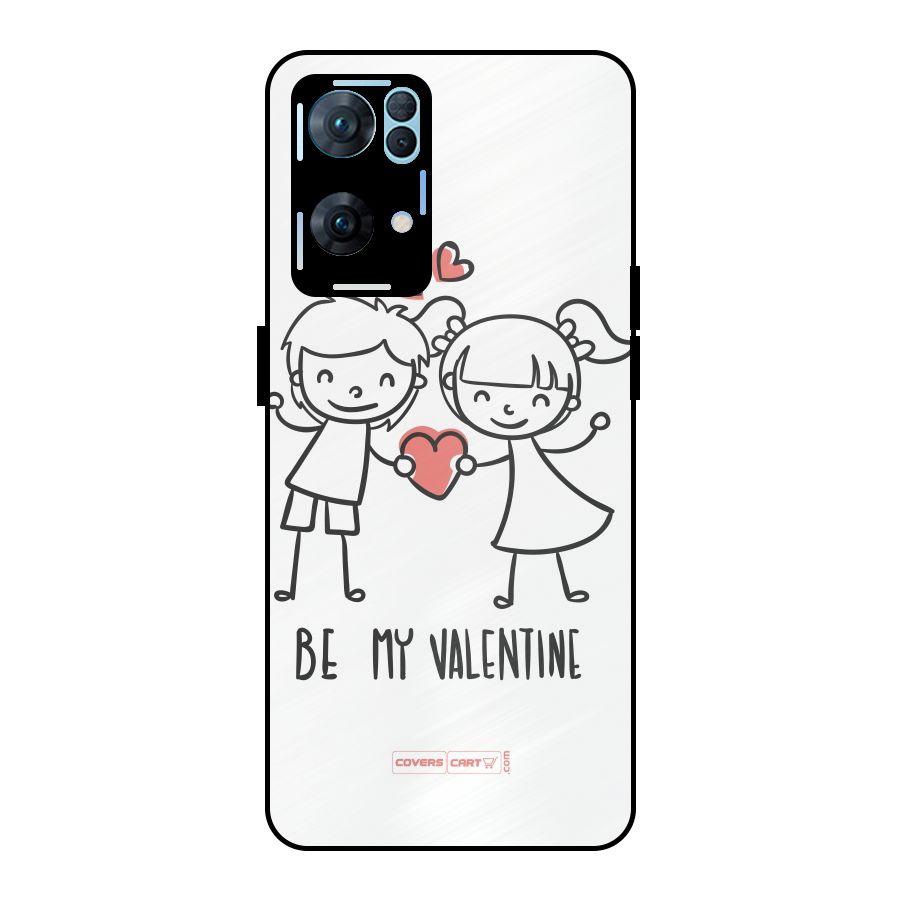 Be My Valentine Metal Back Case for Oppo Reno7 Pro 5G