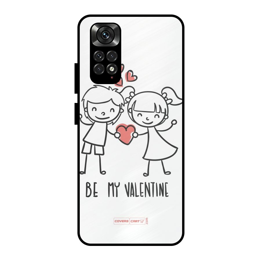 Be My Valentine Metal Back Case for Redmi Note 11 Pro