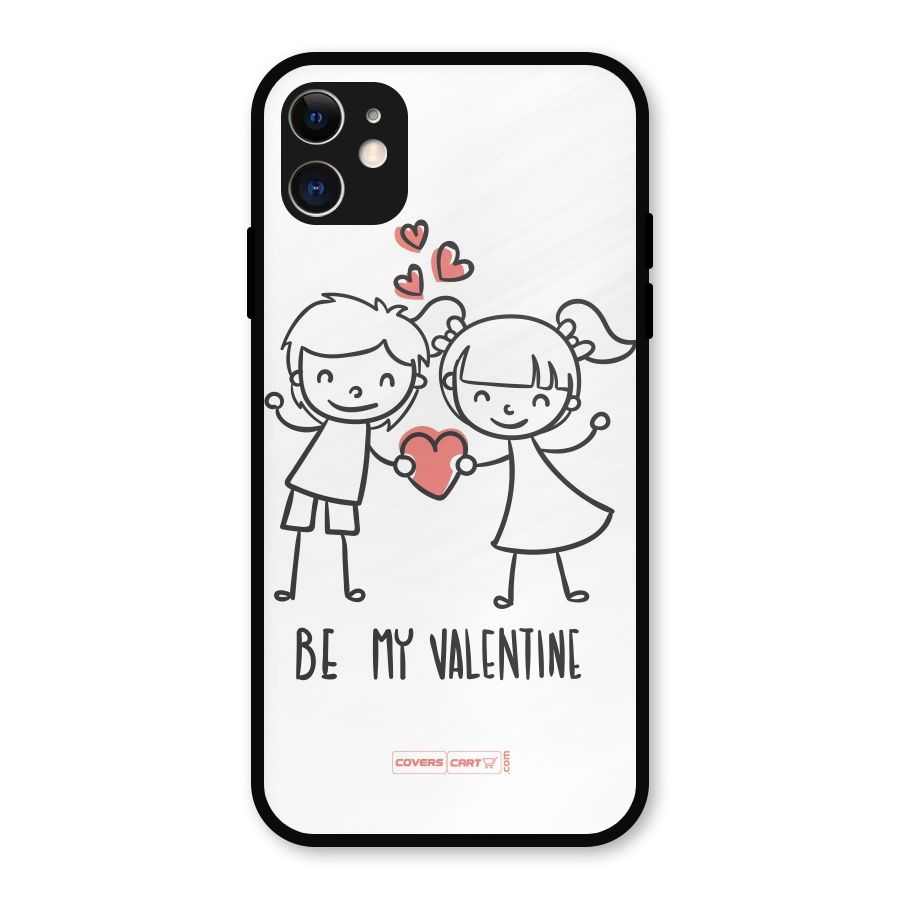 Be My Valentine Metal Back Case for iPhone 11