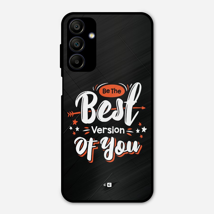 Be The Best Metal Back Case for Galaxy A15 5G