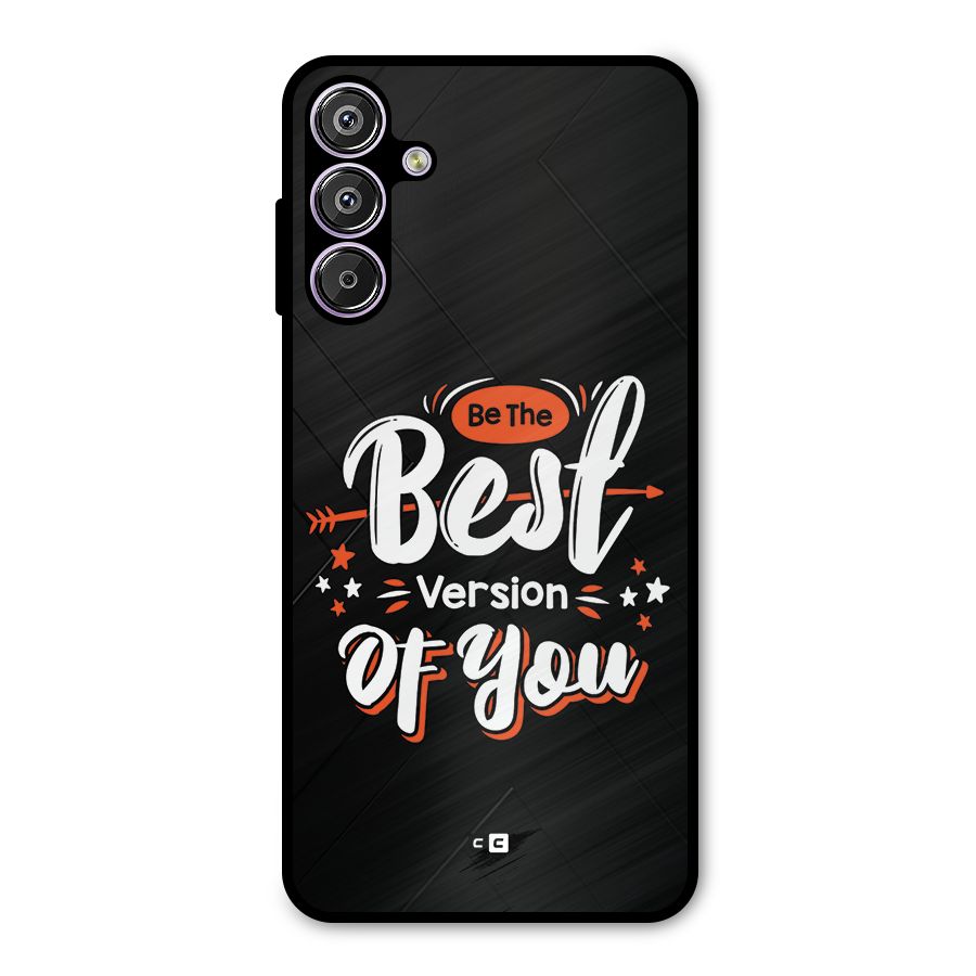 Be The Best Metal Back Case for Galaxy F15