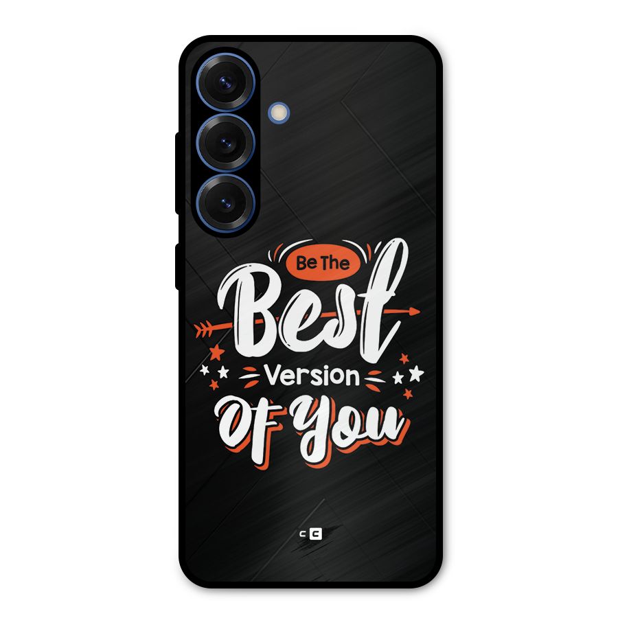 Be The Best Metal Back Case for Galaxy S25