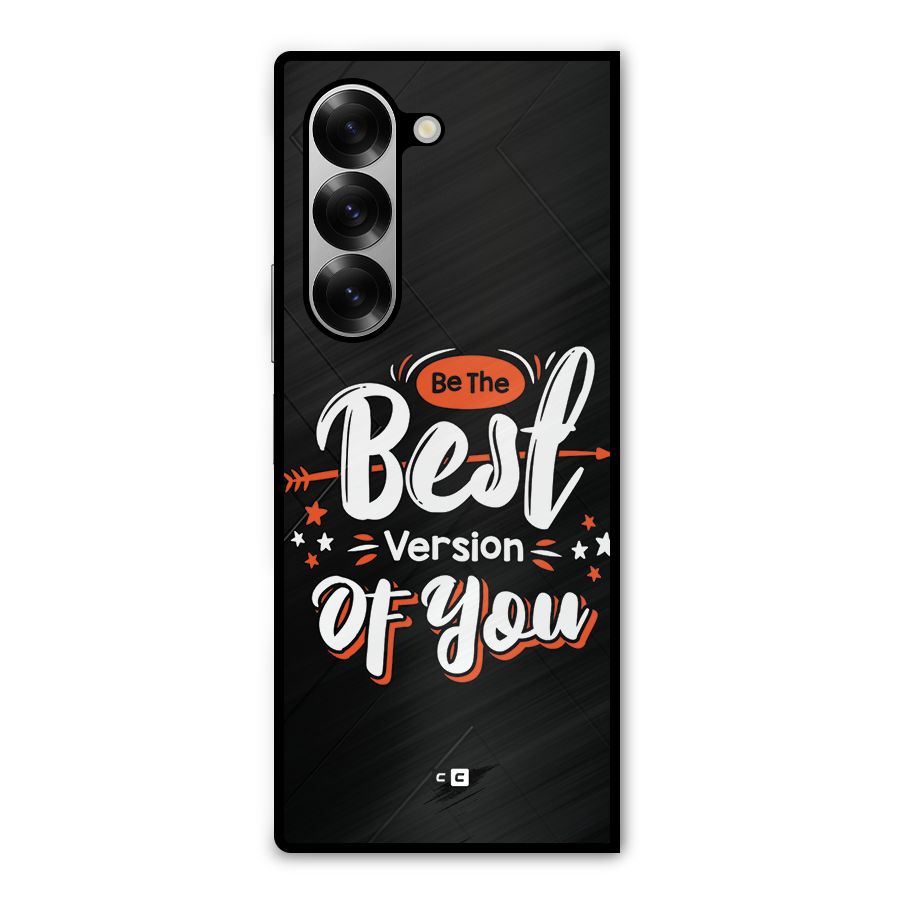 Be The Best Metal Back Case for Galaxy Z Fold6