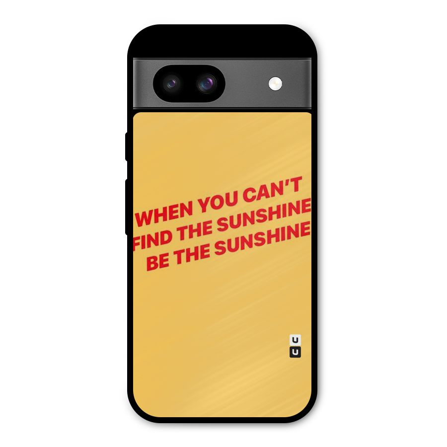 Be The Sunshine Metal Back Case for Google Pixel 8a