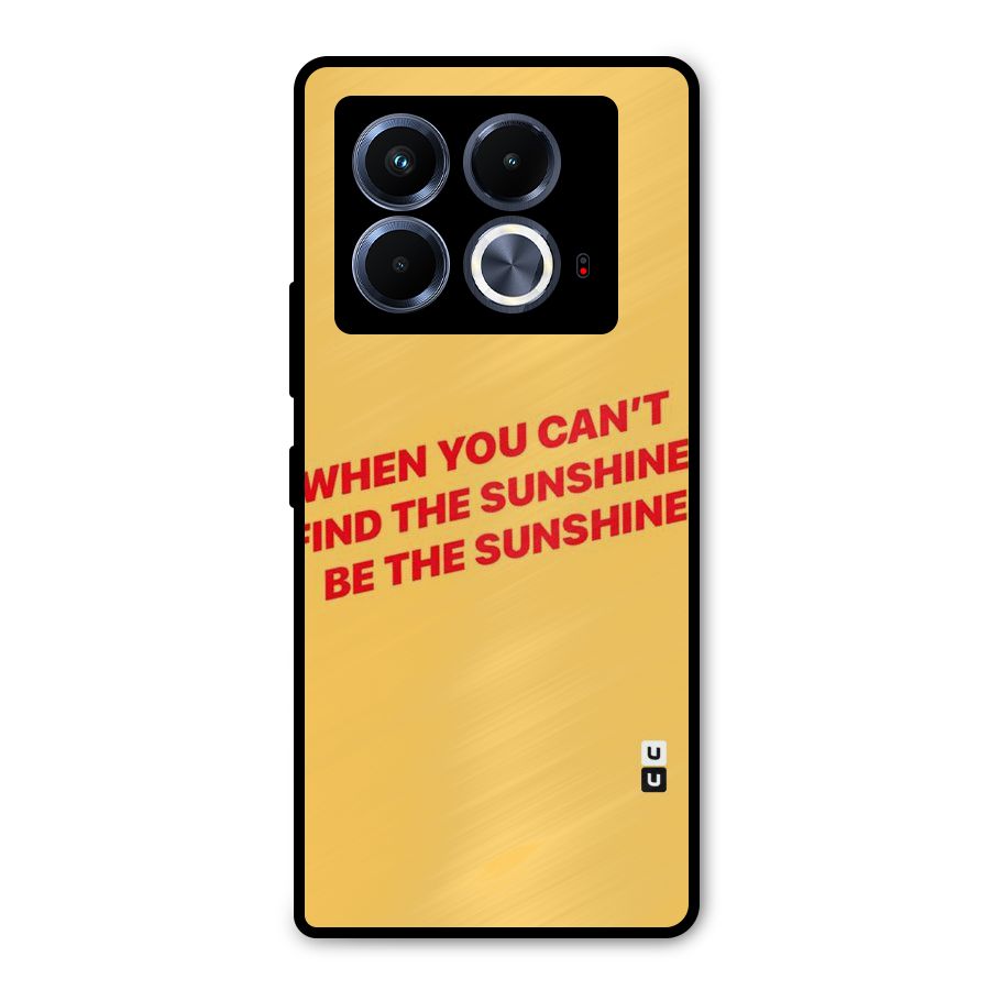 Be The Sunshine Metal Back Case for Infinix Note 40 5G