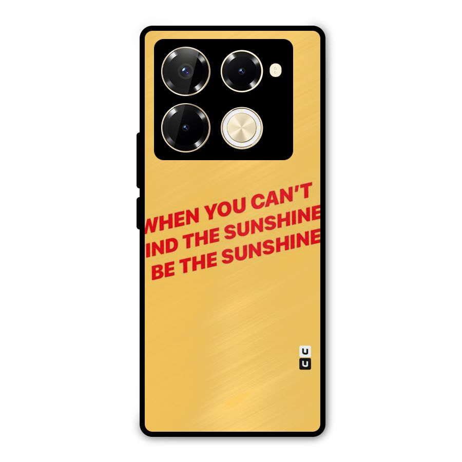Be The Sunshine Metal Back Case for Infinix Note 40 Pro Plus