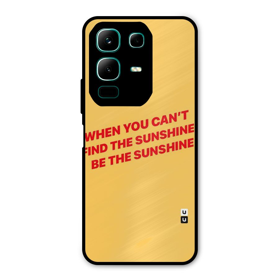 Be The Sunshine Metal Back Case for Infinix Note 50x