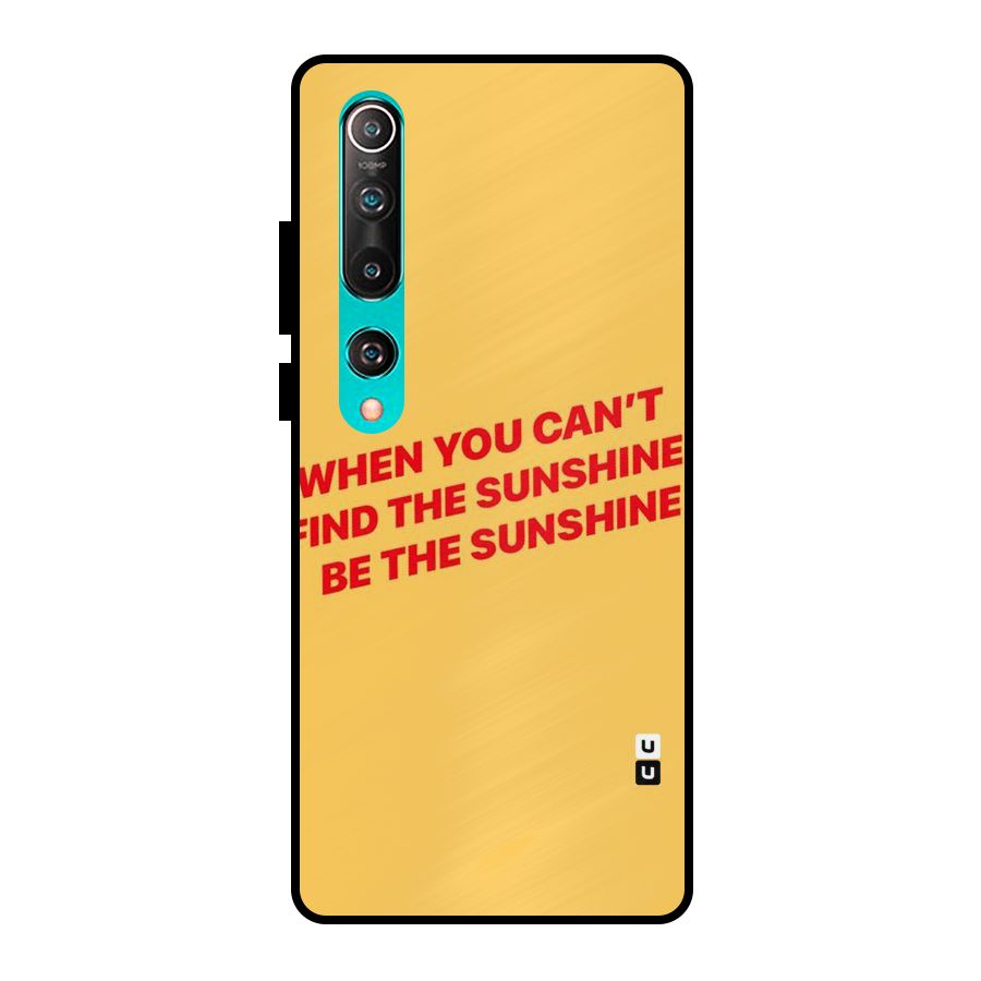 Be The Sunshine Metal Back Case for Mi 10