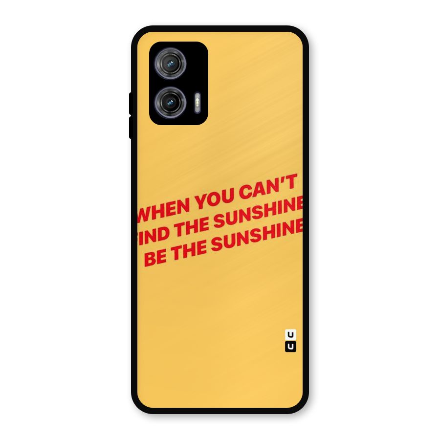 Be The Sunshine Metal Back Case for Moto G73
