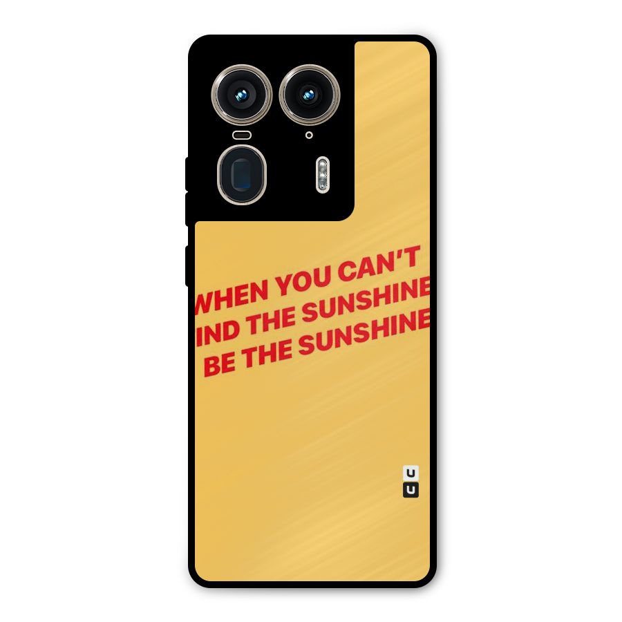 Be The Sunshine Metal Back Case for Motorola Edge 50 Ultra