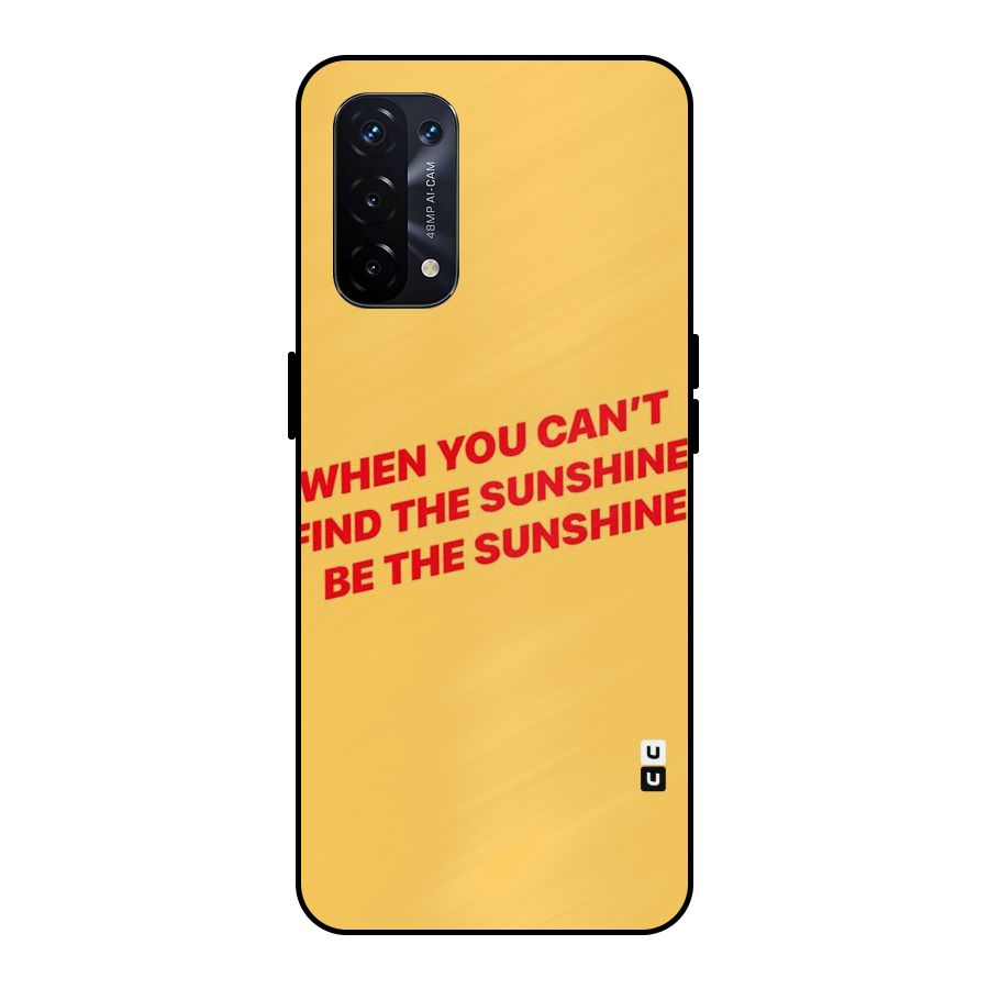 Be The Sunshine Metal Back Case for Oppo A74 5G