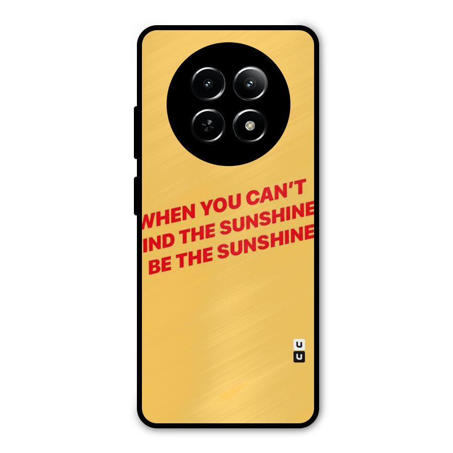 Be The Sunshine Metal Back Case for Realme 12x 5G