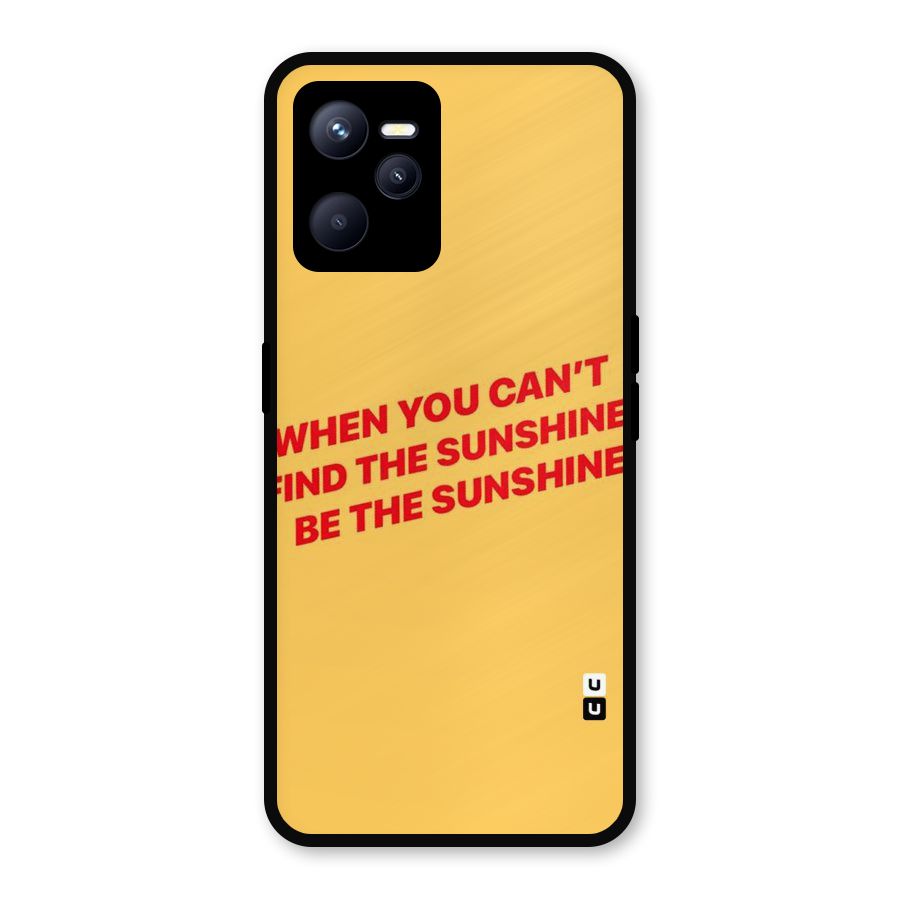 Be The Sunshine Metal Back Case for Realme C35