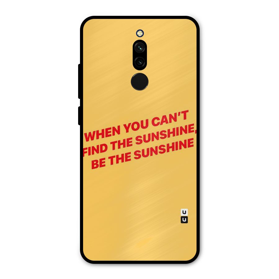 Be The Sunshine Metal Back Case for Redmi 8