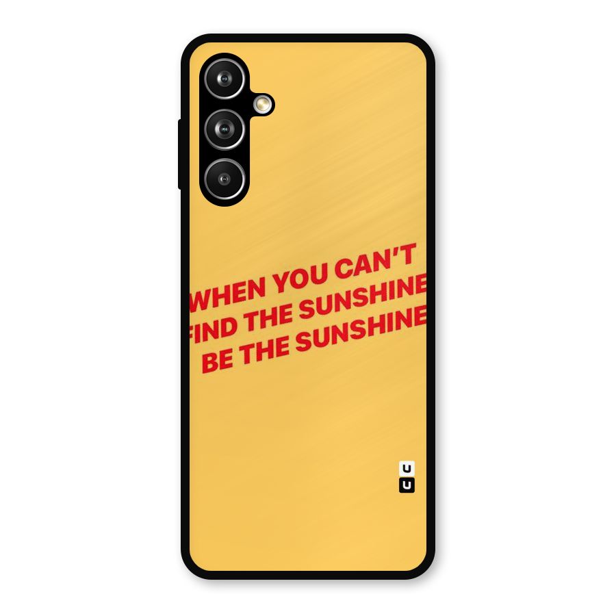 Be The Sunshine Metal Back Case for Samsung Galaxy M54