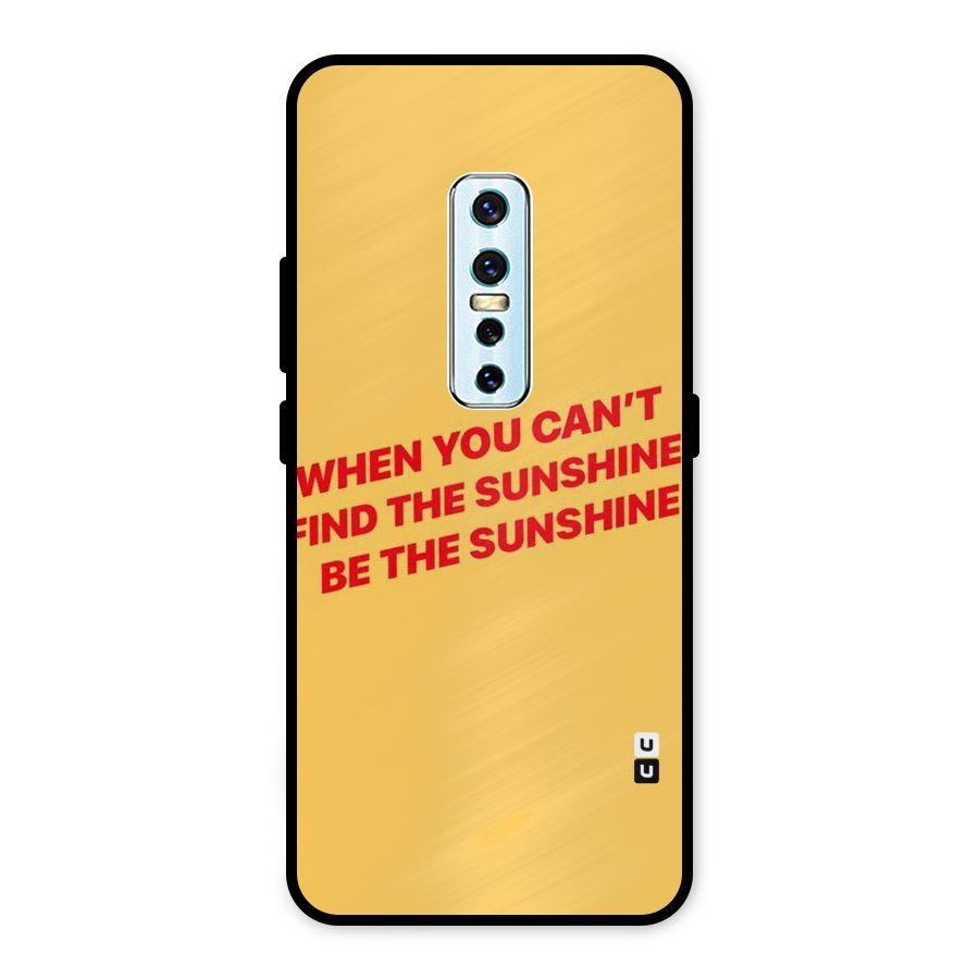 Be The Sunshine Metal Back Case for Vivo V17 Pro